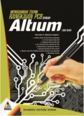 MENGGAMBAR TEKNIK RANGKAIAN PCB DENGAN ALTIUM