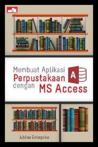 MEMBUAT APLIKASI PERPUSTAKAAN DENGAN MS ACCSESS