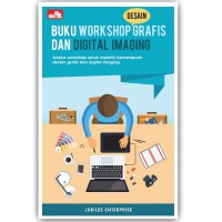 BUKU WORKSHOP DESAIN GRAFIS DAN DIGITAL IMAGING