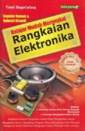 BELAJAR MERANGKAI RANGKAIAN ELEKTRONIKA