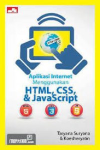 APLIKASI INTERNET MENGGUNAKAN HTML, CSS, & JAVASCRIPT