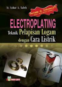 ELEKTROPLATING TEKNIK PELAPISAN LOGAM DENGAN CARA LISTRIK