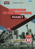 GREAT ENGLISH FOR YOUR BRIGHT FUTURE XII